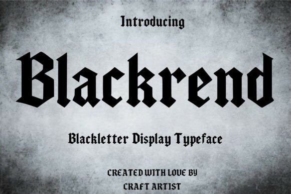 Blackrend: Command Attention with a Gothic Typeface