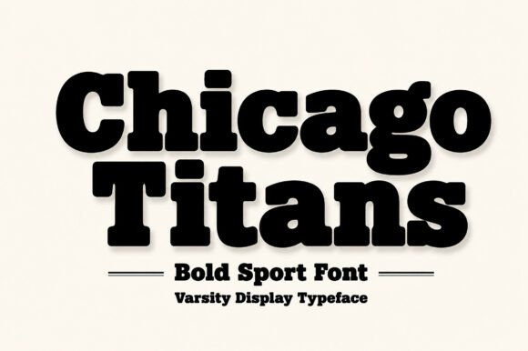 Chicago Titans: The Sport Display Font That Commands Attention